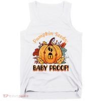 DonT Eat Pumpkin Seeds Pumpkin Seeds Baby Proof! Tank Top thumb 0