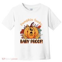 DonT Eat Pumpkin Seeds Pumpkin Seeds Baby Proof! Toddler T-Shirt thumb 0