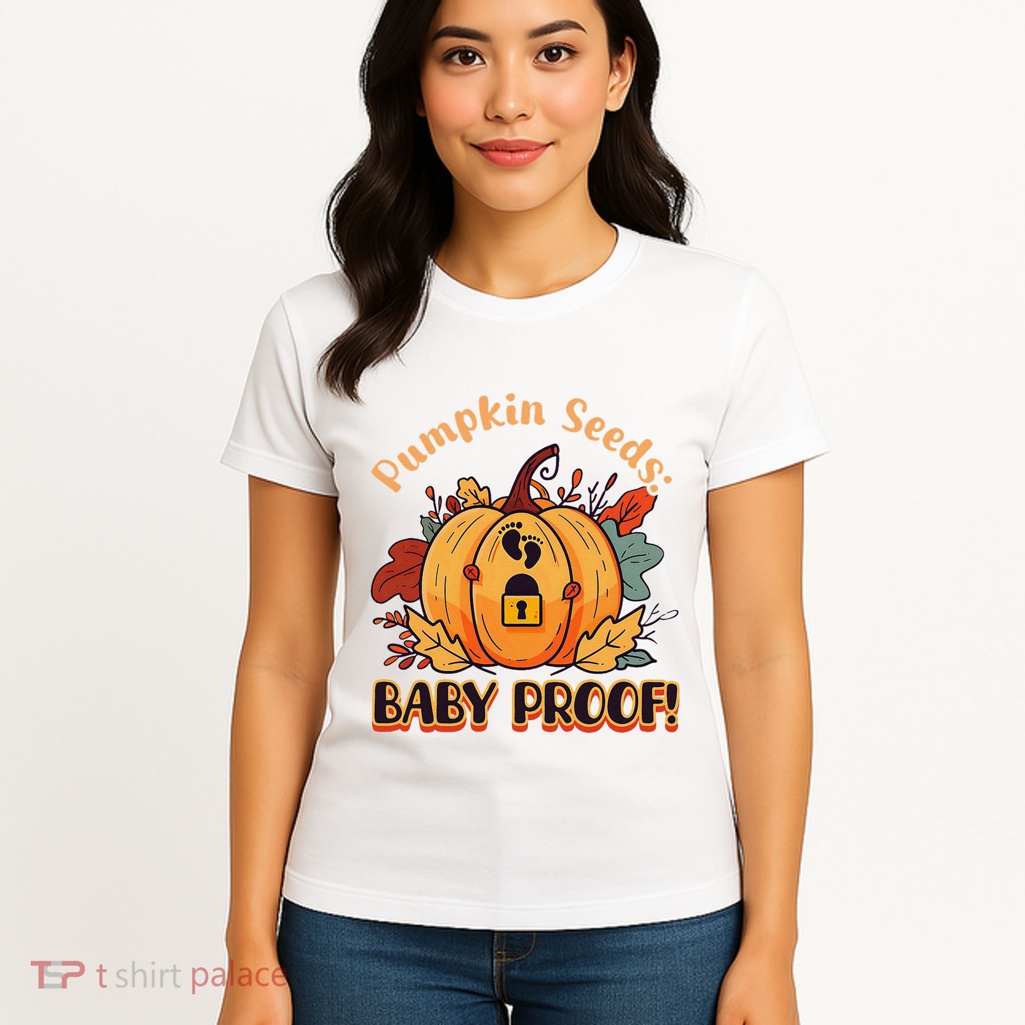 DonT Eat Pumpkin Seeds Pumpkin Seeds Baby Proof! Women's T-Shirt