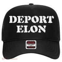 Deport Elon Political Hat thumb 0