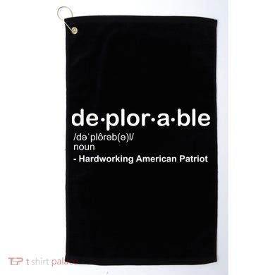 Deplorable Definition Hard Working American Donald Trump Golf Towel