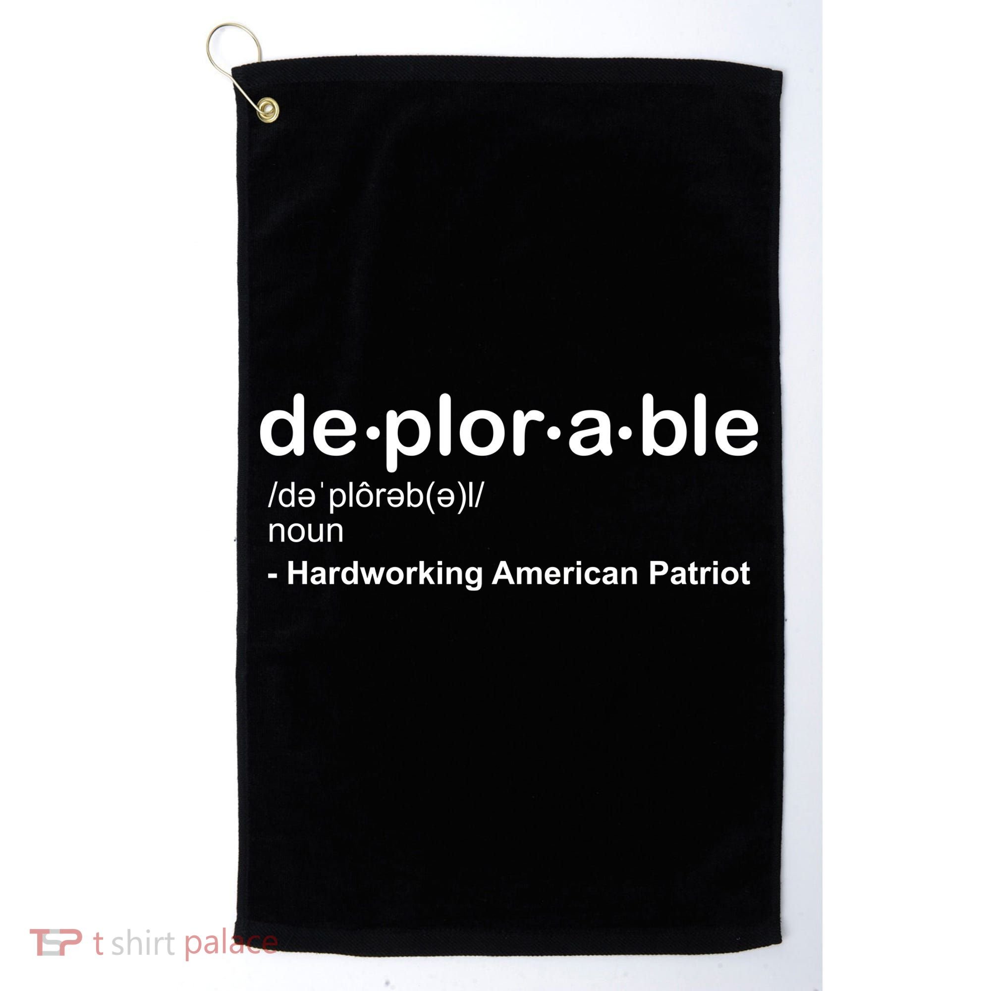 Deplorable Definition Hard Working American Donald Trump Golf Towel