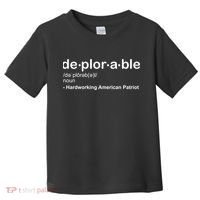 Deplorable Definition Hard Working American Donald Trump Toddler T-Shirt thumb 0