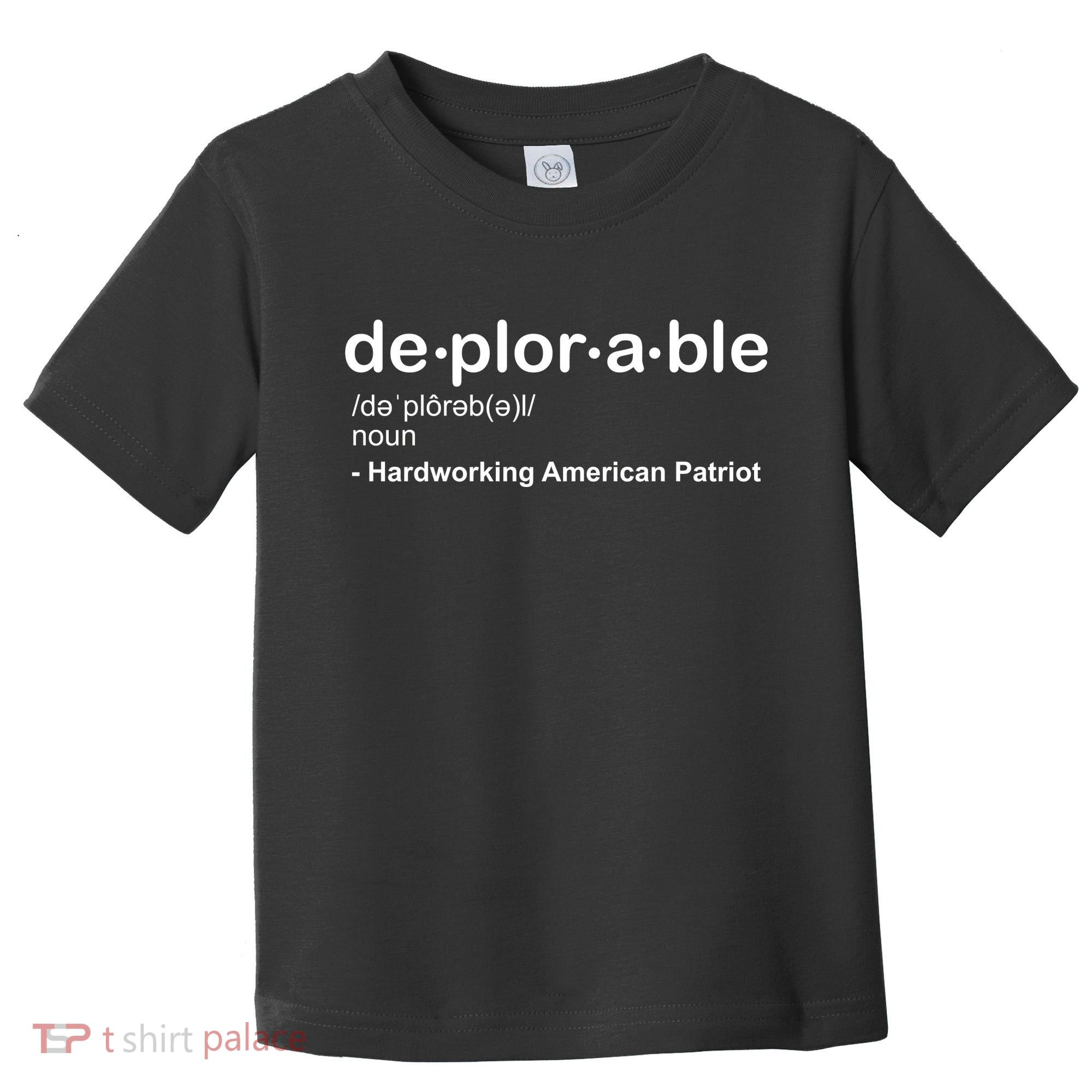 Deplorable Definition Hard Working American Donald Trump Toddler T-Shirt