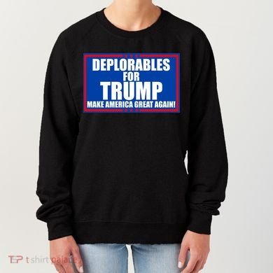 Deplorables For Trump Make America Great Again Women's Sweatshirt