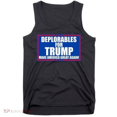 Deplorables For Trump Make America Great Again Tank Top