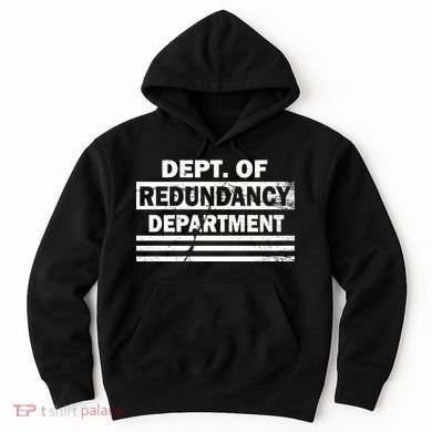 Dept. Of Redundancy Deparment Hoodie