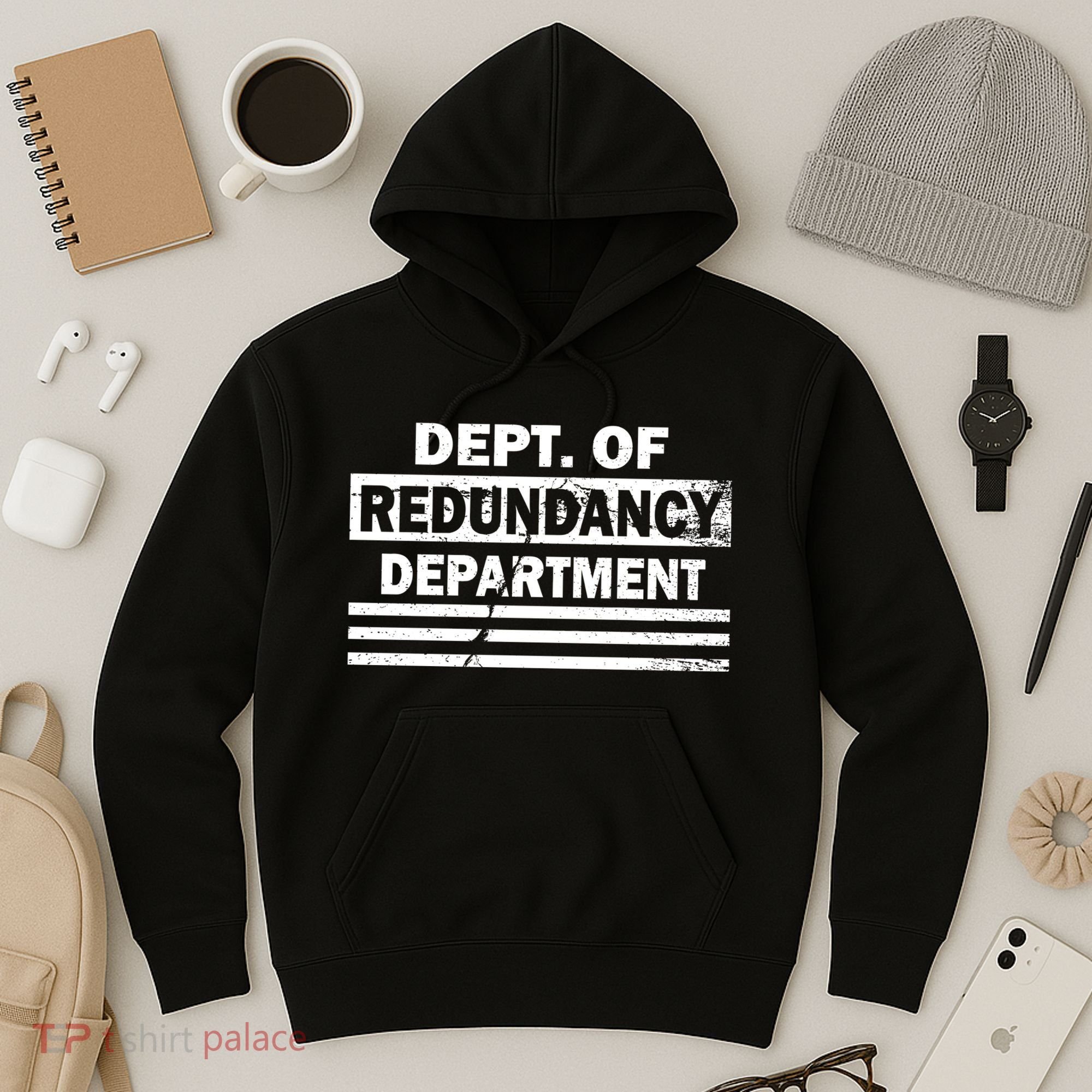 Dept. Of Redundancy Deparment Hoodie