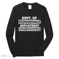 Dept. Of Redundancy Deparment Long Sleeve Shirt thumb 0