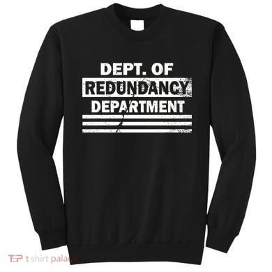 Dept. Of Redundancy Deparment Sweatshirt