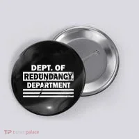 Dept. Of Redundancy Deparment Button thumb 0