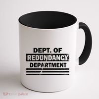 Dept. Of Redundancy Deparment Coffee Mug thumb 1