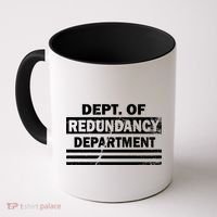 Dept. Of Redundancy Deparment Coffee Mug thumb 0