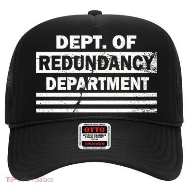 Dept. Of Redundancy Deparment Hat
