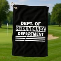 Dept. Of Redundancy Deparment Golf Towel thumb 1