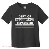 Dept. Of Redundancy Deparment Toddler T-Shirt thumb 0