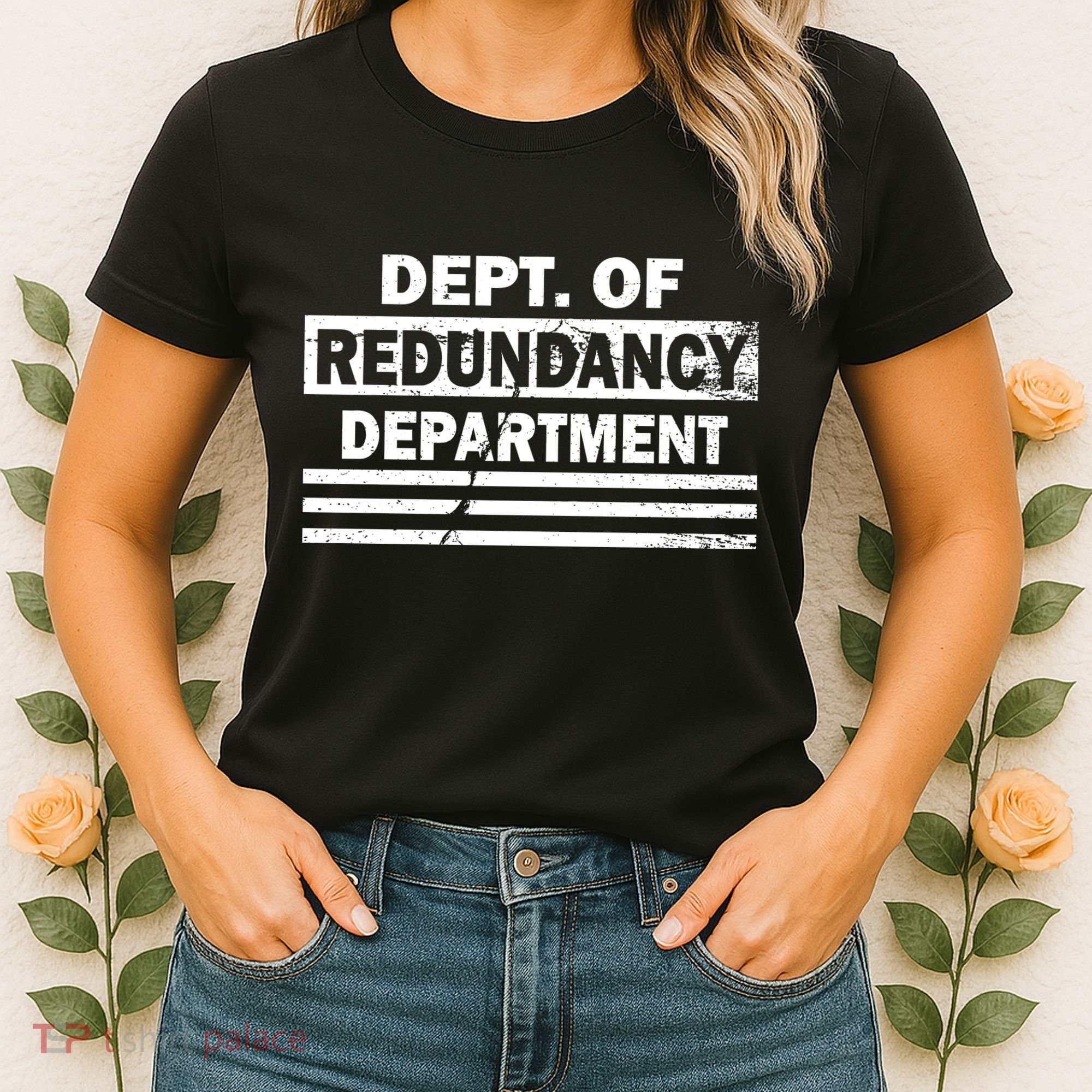 Dept. Of Redundancy Deparment Women's T-Shirt