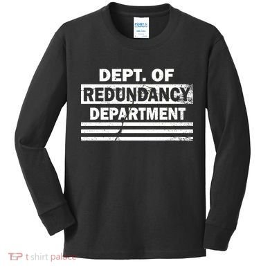 Dept. Of Redundancy Deparment Kids Long Sleeve Shirt