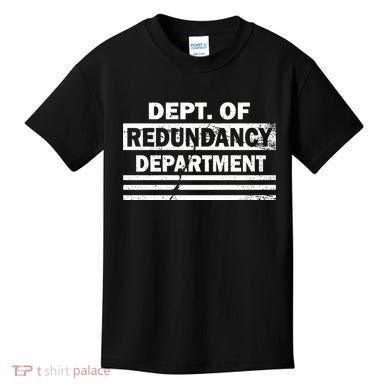 Dept. Of Redundancy Deparment Kids T-Shirt