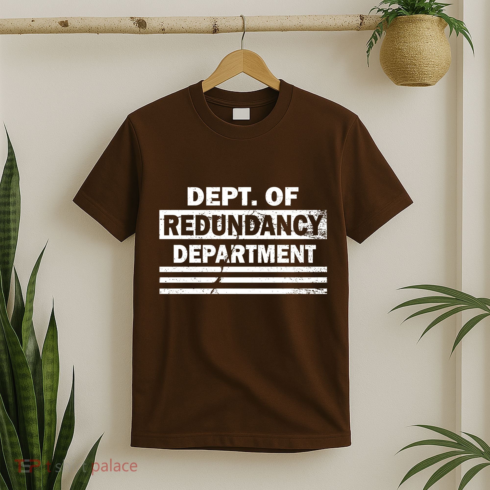 Dept. Of Redundancy Deparment T-Shirt