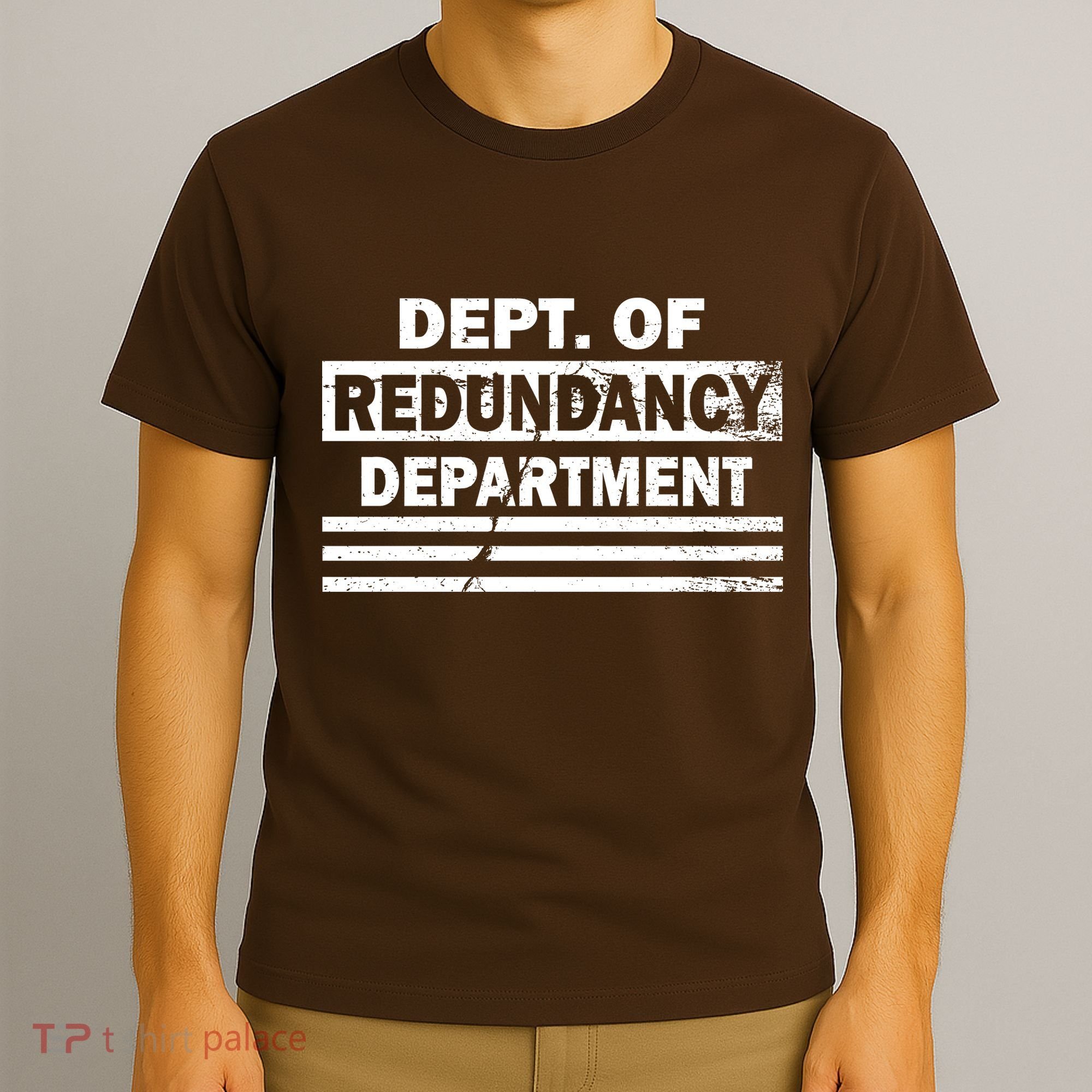 Dept. Of Redundancy Deparment T-Shirt
