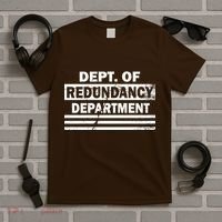 Dept. Of Redundancy Deparment T-Shirt thumb 5