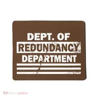 Dept. Of Redundancy Deparment Mousepad thumb 0