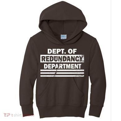 Dept. Of Redundancy Deparment Kids Hoodie
