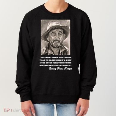 Deputy Festus Haggen Quote Women's Sweatshirt