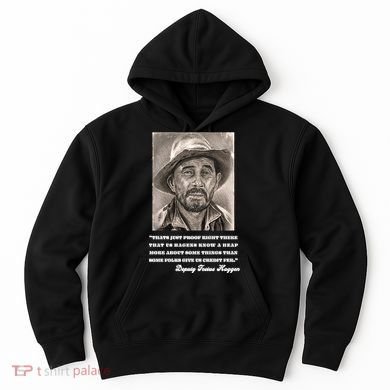 Deputy Festus Haggen Quote Hoodie