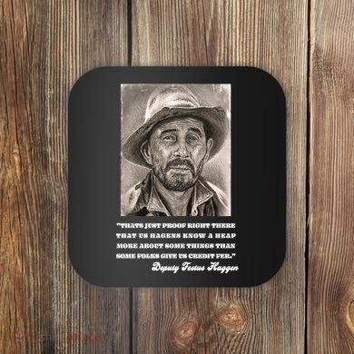 Deputy Festus Haggen Quote Coaster
