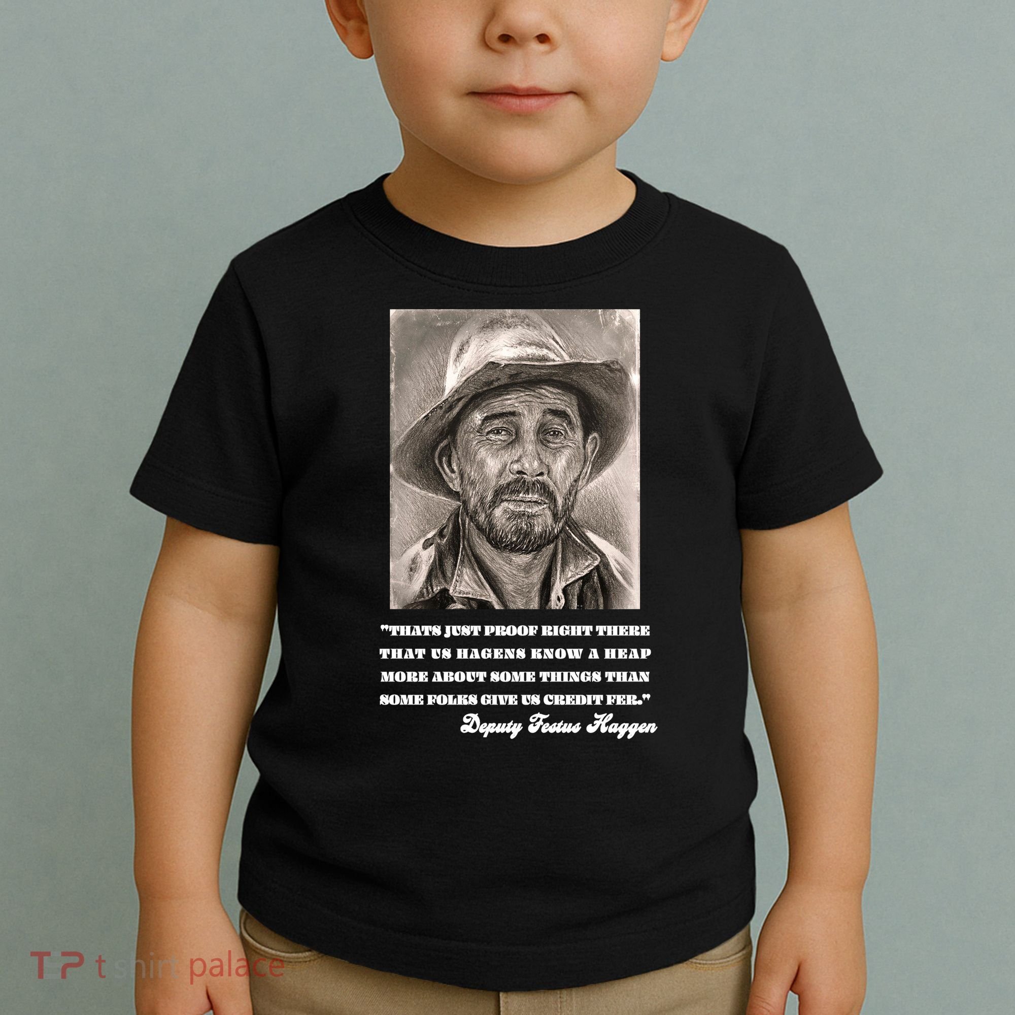 Deputy Festus Haggen Quote Toddler T-Shirt