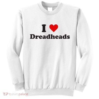 Dreadhead Enthusiast Show Your Love Sweatshirt