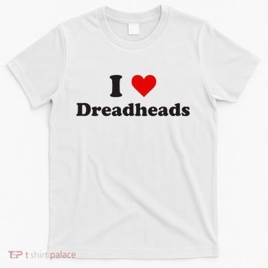 Dreadhead Enthusiast Show Your Love T-Shirt