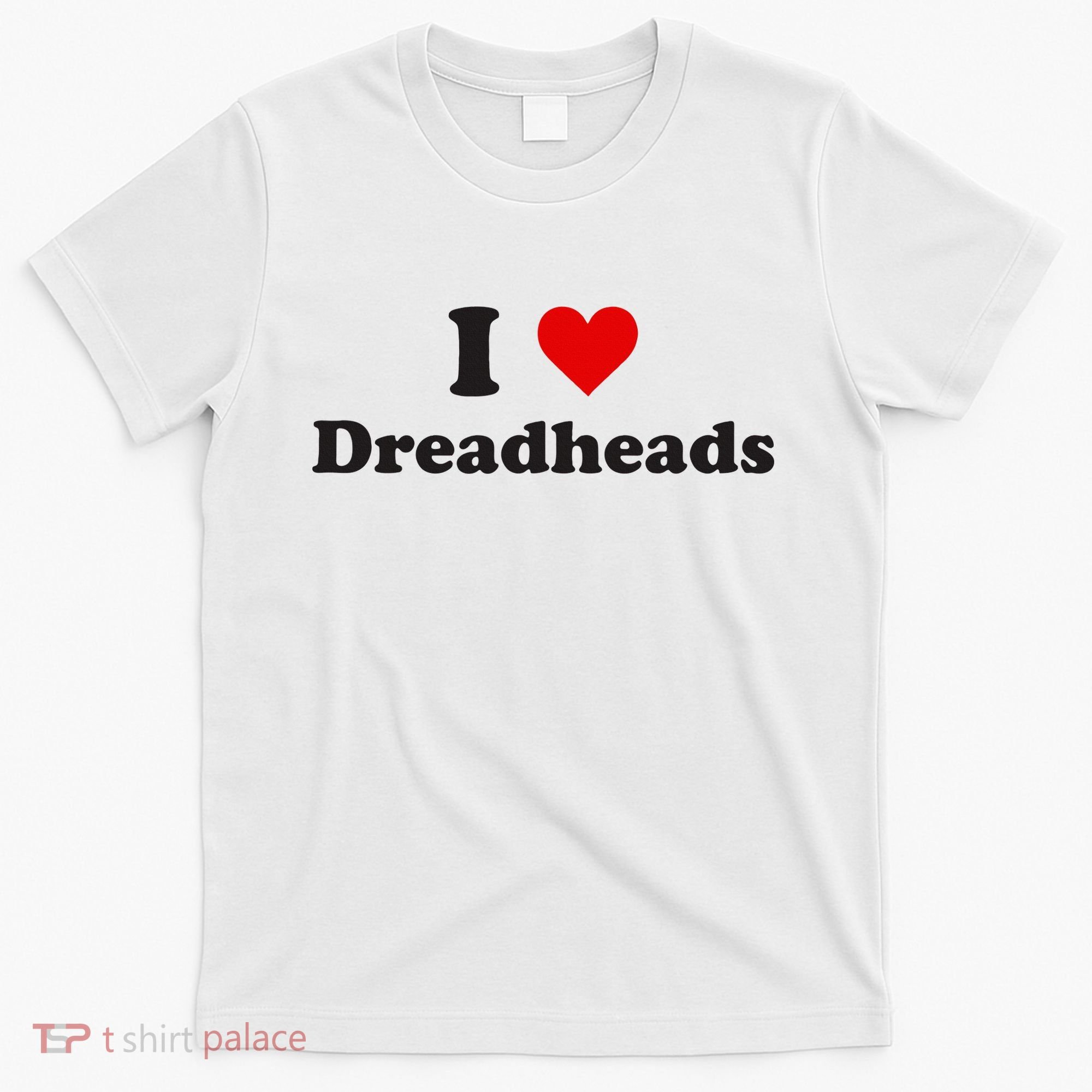 Dreadhead Enthusiast Show Your Love T-Shirt