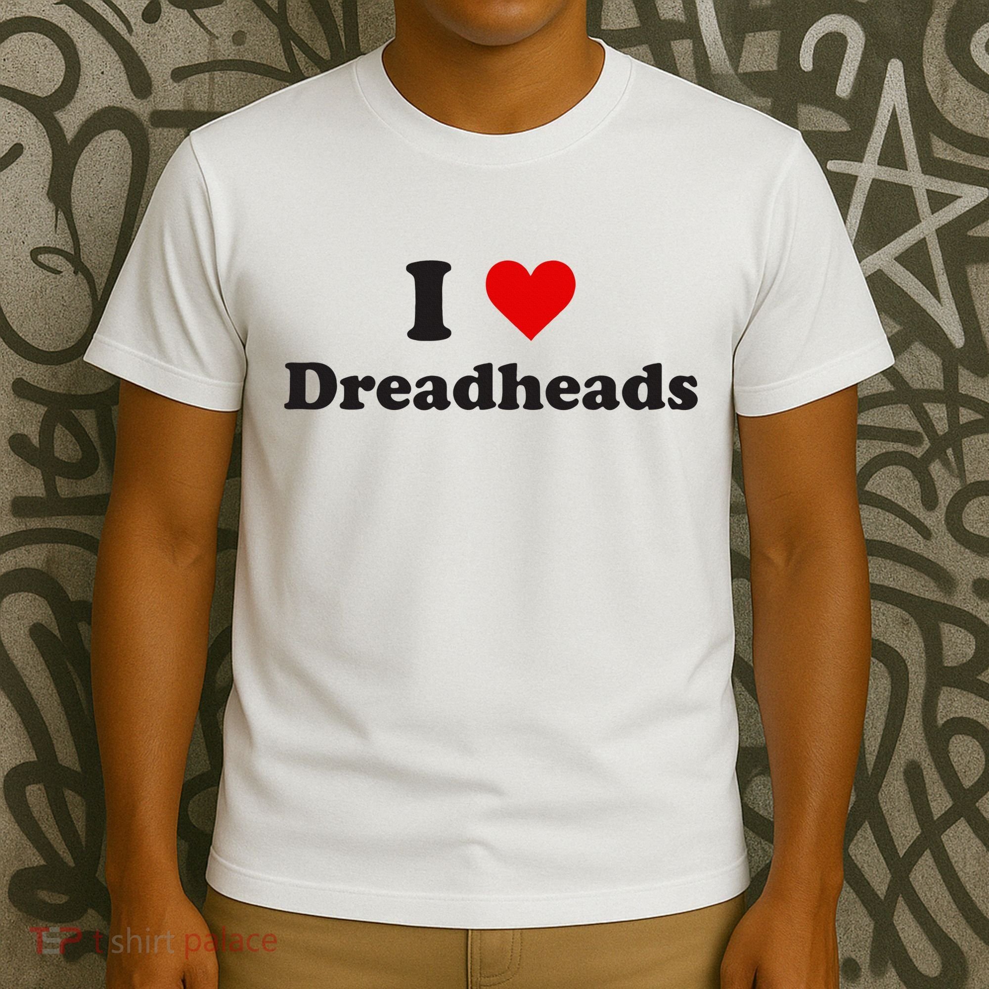 Dreadhead Enthusiast Show Your Love T-Shirt