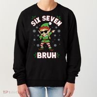 Dabbing Elf Six Seven Bruh Christmas 67 Meme Xmas Women's Sweatshirt thumb 0