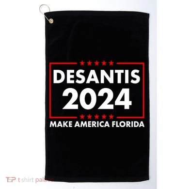 Desantis 2024 Make America Florida Election Logo Golf Towel
