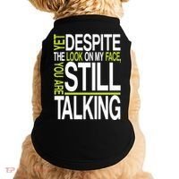 Despite This Look You Are Still Talking Doggie Tank thumb 0