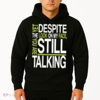 Despite This Look You Are Still Talking Hoodie thumb 2
