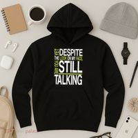 Despite This Look You Are Still Talking Hoodie thumb 3