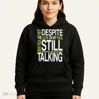 Despite This Look You Are Still Talking Hoodie thumb 5