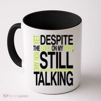 Despite This Look You Are Still Talking Coffee Mug thumb 0