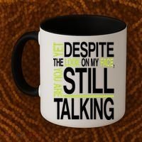 Despite This Look You Are Still Talking Coffee Mug thumb 2