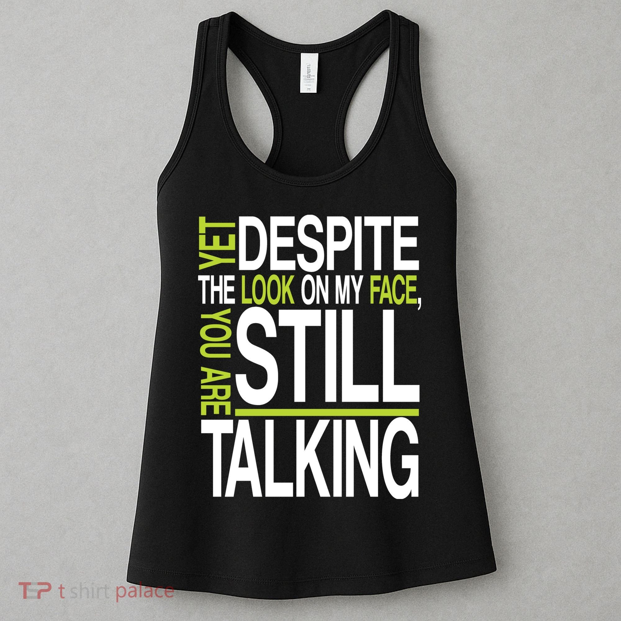 Despite This Look You Are Still Talking Women's Tank Top