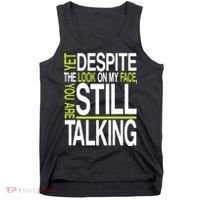 Despite This Look You Are Still Talking Tank Top thumb 0