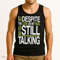 Despite This Look You Are Still Talking Tank Top thumb 3