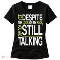 Despite This Look You Are Still Talking Women's T-Shirt thumb 0