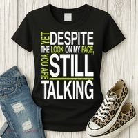 Despite This Look You Are Still Talking Women's T-Shirt thumb 3