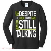 Despite This Look You Are Still Talking Kids Long Sleeve Shirt thumb 0